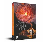 Journey to the Centre of the Earth: A Timeless Science Fiction Novel an Adventure Classic Verne's Masterpiece Thrilling Adventure Story Scientific ... ... Expeditions and Unimaginable Discoveries