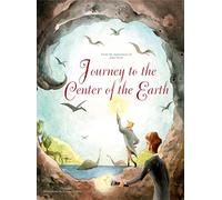 Journey to the Centre of the Earth: From the Masterpiece by Jules Verne
