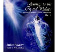 Journey to the Crystal Palace: An Extra-Ordinary Guided Meditation