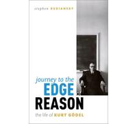 Journey to the Edge of Reason : The Life of Kurt GA¶del