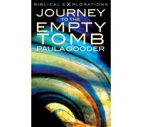 Journey to the Empty Tomb: Exploring the Final Week of Jesus' Life (Biblical Explorations) by Paula Gooder (2014) Paperback