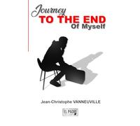 JOURNEY TO THE END OF MYSELF