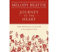 Journey to the Heart: Daily Reflections for Spiritual Growth, Embracing Creativity, and Discovering Your True Purpose