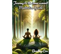 Journey to the inner summit: Meditation Guide