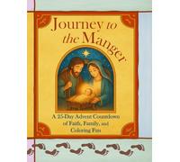 Journey to the Manger: A 25-Day Advent Countdown of Faith, Family, and Coloring Fun