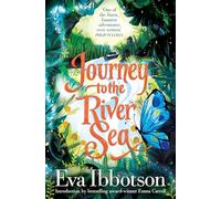 Journey to the River Sea – A Gorgeous 20th Anniversary Edition of the Bestselling Classic Adventure