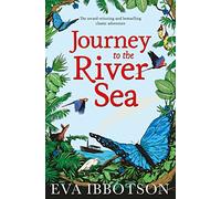 Journey to the River Sea by Eva Ibbotson (8-May-2014) Paperback
