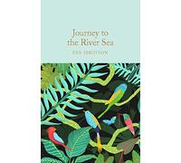 Journey to the River Sea: Eva Ibbotson: 297 (Macmillan Collector's Library, 297)