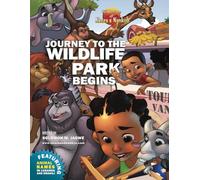 Journey to the Wildlife Park Begins: 2 (The Adventures of Nkoza & Nankya)