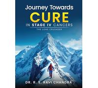 Journey Towards Cure In Stage IV Cancers - The Lone Crusader