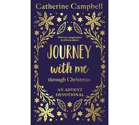 Journey With Me Through Christmas: An advent devotional