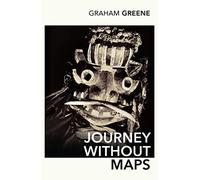 Journey Without Maps: Graham Greene