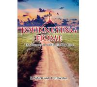 Journeying Home: The journey to life in finding God