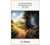 Journeying Through-The Book of Proverbs-For A Year: (A 1 Year Devotional) (Journeying Through-Books of the Bible-For a Year)