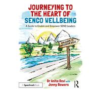 Journeying to the Heart of SENCO Wellbeing: A Guide to Enable and Empower SEND Leaders