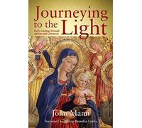 Journeying to the Light: Daily Readings through Advent and Christmas
