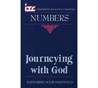 Journeying with God: A Commentary on the Book of Numbers (International theological commentary)