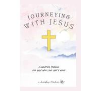 Journeying with Jesus: A Creative Journal for Gals who Love God's Word