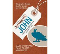 Journeying with John: Hearing The Voice Of John'S Gospel In Years A, B And C