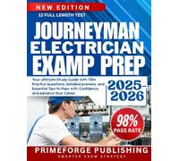 JOURNEYMAN ELECTRICIAN EXAM PREP 2025-2026: Your ultimate Study Guide with 700+ Practice Questions, Detailed Answers, and Essential Tips to Pass with Confidence and Advance Your Career