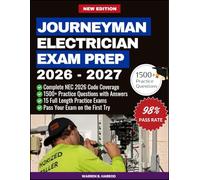 Journeyman Electrician Exam Prep 2026-2027: Complete NEC 2026 Study Guide with 1500+ Questions | Article 120 Load Calculation Mastery | 15 Full-Length Practice Exams | 500+ Flashcards and more