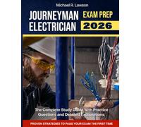 JOURNEYMAN ELECTRICIAN EXAM PREP 2026: The Complete Study Guide with Practice Questions, Detailed Explanations, and Proven Strategies to Pass Your Exam the First Time