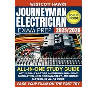 Journeyman Electrician Exam Prep: All-in-One Study Guide with 1,500+ Practice Questions, Full Exam Simulation, NEC Code Mastery, and Bonus Materials via QR Code