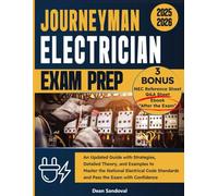 Journeyman Electrician Exam Prep: An Updated Guide with Strategies, Detailed Theory, and Examples to Master the National Electrical Code Standards and Pass the Exam with Confidence