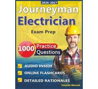 Journeyman Electrician Exam Prep: Complete Study Guide with 1000 Practice Questions with In-Depth Answer Explanations and Key Concepts