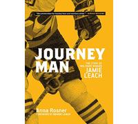 Journeyman: The Story of NHL Right-Winger Jamie Leach