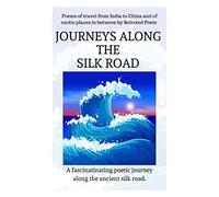 Journeys Along the Silk Road: 7 (Lost Tower Poetry)