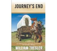 Journey's End: An Oregon Trail Western Adventure - The Slades Book 3