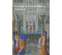 Journeys in Church History Volume 2: Essays from the Catholic Historical Review
