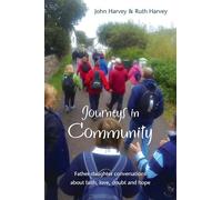 Journeys in Community: Father-daughter conversations about faith, love, doubt and hope