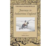 Journeys in Industrious England: and Writings Personal and Topographical