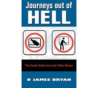 Journeys Out of Hell: The Great Ghost Hunt and Other Stories