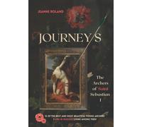 Journeys: The Archers of Saint Sebastian