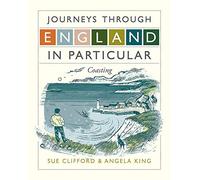 Journeys Through England in Particular: Coasting