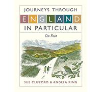 Journeys Through England in Particular: On Foot