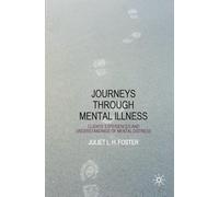 Journeys Through Mental Illness: Client Experiences and Understandings of Mental Distress