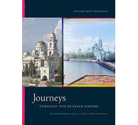 Journeys through the Russian Empire: The Photographic Legacy of Sergey Prokudin-Gorsky