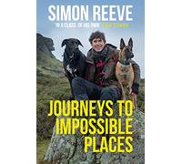 Journeys to Impossible Places: In Life and Every Adventure