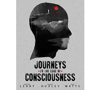 Journeys to the Edge of Consciousness