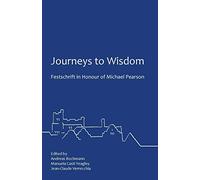 Journeys to Wisdom: Festschrift in Honour of Michael Pearson