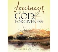 Journeys with God: Forgiveness