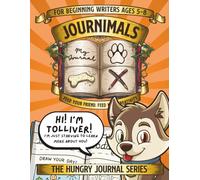 Journimals™ - Featuring Tolliver!: An Early Literacy Creative Writing Journal for Kids Ages 5-8 with Phonics Practice, Sentence Starters, and Picture Prompts.