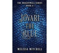Jovari the Blue: A Slow Burn Fantasy Series: 6 (Dragonwall)
