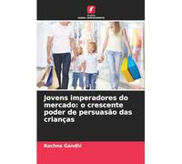Jovens imperadores do mercado: o crescente poder de persuasão das crianças