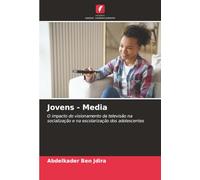 Jovens - Media: O impacto do visionamento da televisão na socialização e na escolarização dos adolescentes