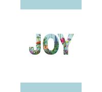 JOY: A Floral Inspiration Journal: Lined pages with floral illustrations perfect for notes, reflection, or prayer and beautiful for gifting. 6 x 9 inches